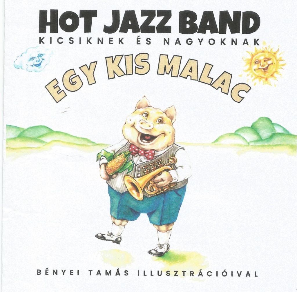 Egy kis malac - Hot Jazz Band kicsiknek és nagyoknak - fedlap